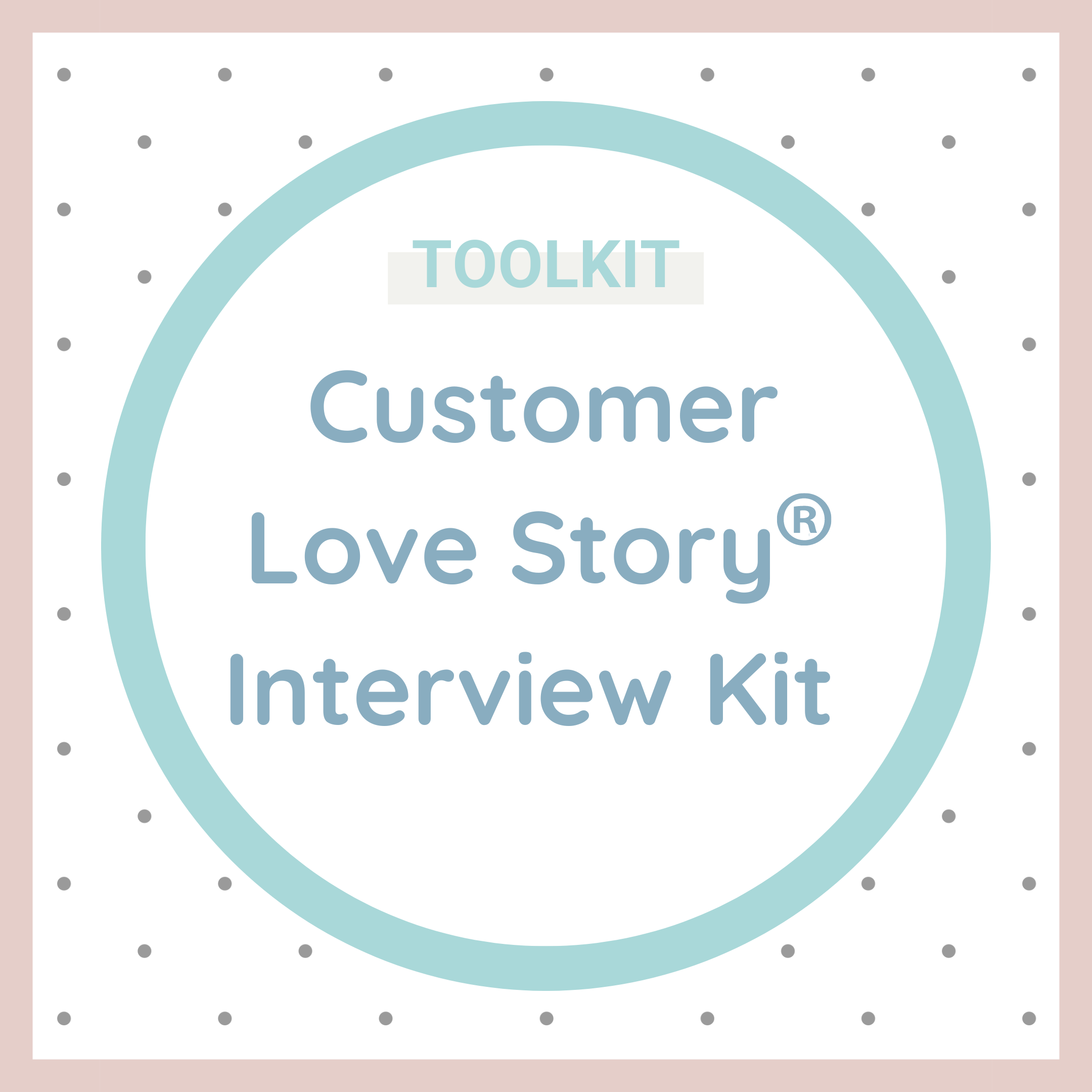 Customer Love Story Interview Kit